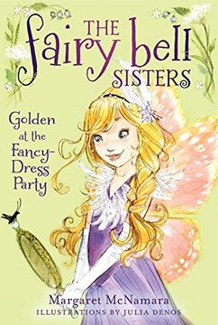 portada The Fairy Bell Sisters #3: Golden at the Fancy-Dress Party