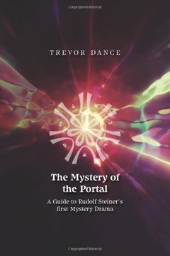 portada The Mystery of the Portal: A Guide to Rudolf Steiner’S First Mystery Drama (in English)