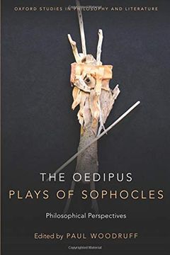 portada The Oedipus Plays of Sophocles: Philosophical Perspectives (Oxford Studies in Philosophy and Lit) (en Inglés)
