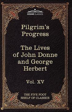 portada the pilgrim's progress & the lives of donne and herbert: the five foot shelf of classics, vol. xv (in 51 volumes) (en Inglés)