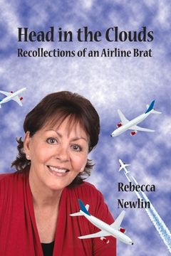 portada Head in the Clouds: Recollections of an Airline Brat Volume 1 (en Inglés)