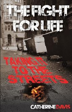 portada The Fight for Life: Taking it to the Streets