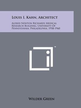 portada louis i. kahn, architect: alfred newton richards medical research building, university of pennsylvania, philadelphia, 1958-1960