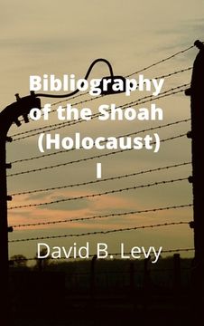 portada Bibliography of the Shoah (Holocaust) I (en Inglés)