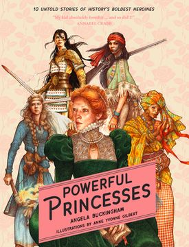 portada Powerful Princesses: 10 Untold Stories of History's Boldest Heroines (in English)