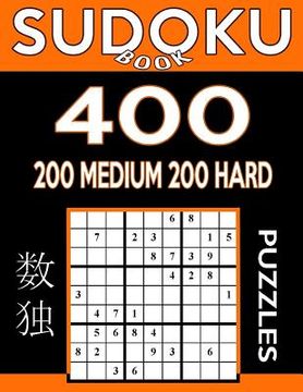 portada Sudoku Book 400 Puzzles, 200 Medium and 200 Hard: Sudoku Puzzle Book With Two Levels of Difficulty To Improve Your Game (in English)