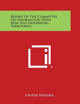 portada Report of the Committee on Information from Non-Self-Governing Territories