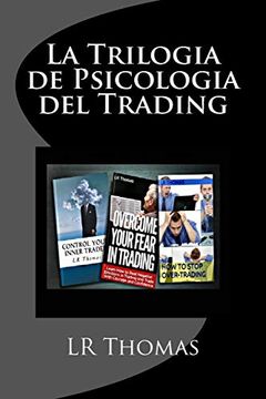 portada La Trilogia de Psicologia del Trading: Toma el Control del Rendimiento de tu Trading