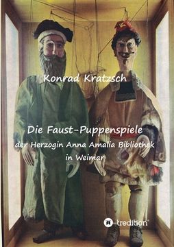 portada Die Faust-Puppenspiele der Herzogin Anna Amalia Bibliothek in Weimar (in German)