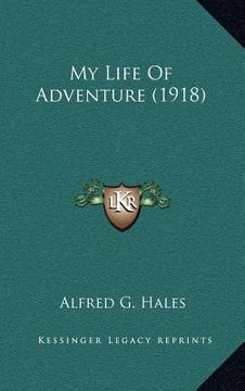 portada my life of adventure (1918) (en Inglés)