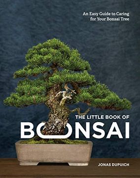 portada The Little Book of Bonsai: An Easy Guide to Caring for Your Bonsai Tree (en Inglés)
