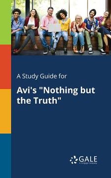 portada A Study Guide for Avi's "Nothing but the Truth"