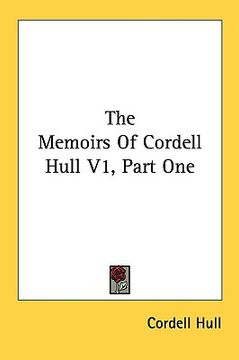 portada the memoirs of cordell hull v1, part one (en Inglés)