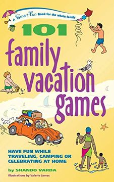 portada 101 Family Vacation Games: Have fun While Traveling, Camping, or Celebrating at Home (Smartfun Activity Books) (in English)
