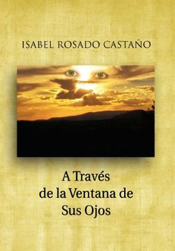 portada A Traves de la Ventana de sus Ojos (in Spanish)
