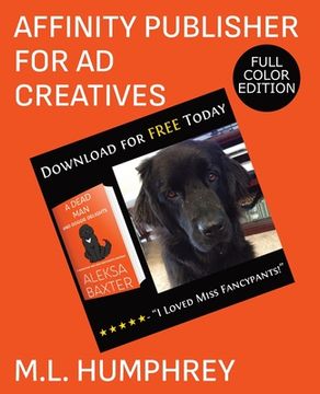 portada Affinity Publisher for Ad Creatives: Full-Color Edition (en Inglés)