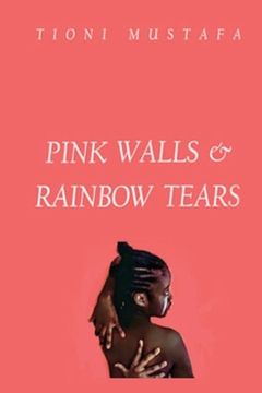 portada Pink Walls & Rainbow Tears (in English)