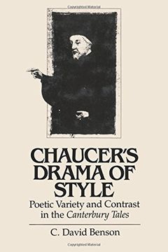 portada Chaucer's Drama of Style: Poetic Variety and Contrast in the Canterbury Tales