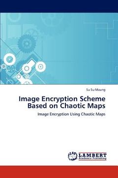 portada image encryption scheme based on chaotic maps (en Inglés)