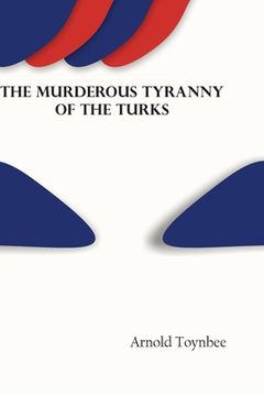 portada The Murderous Tyranny of the Turks