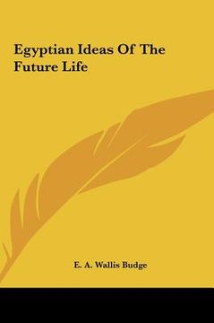 portada egyptian ideas of the future life (en Inglés)