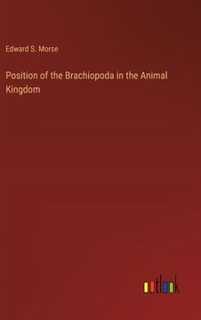 portada Position of the Brachiopoda in the Animal Kingdom (en Inglés)