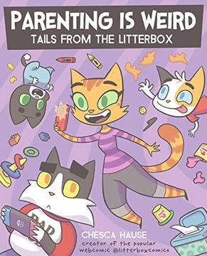 portada Parenting is Weird: Tails From the Litterbox (en Inglés)