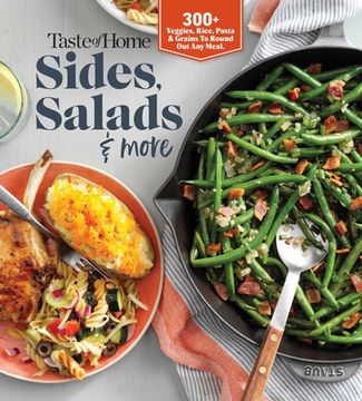 portada Taste of Home Sides, Salads & More: 345 Side Dishes, Pasta Salads, Leafy Greens, Breads & Other Enticing Ideas That Round out Meals. (in English)