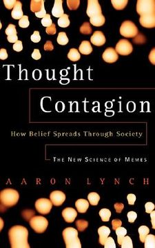 portada thought contagion: how belief spreads through society: the new science of memes (en Inglés)