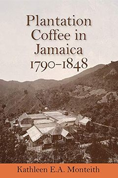 portada Plantation Coffee in Jamaica, 1790-1848 (en Inglés)