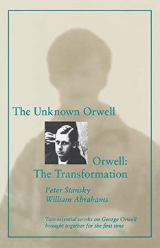 portada The Unknown Orwell and Orwell: The Transformation (in English)