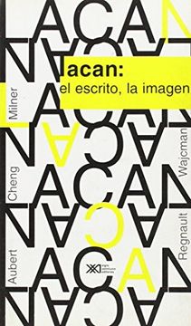 portada Lacan: El Escrito, la Imagen (Psicología y Psicoanálisis) (in Spanish)