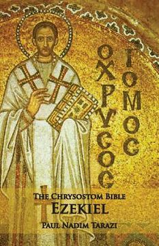 portada The Chrysostom Bible - Ezekiel: A Commentary (en Inglés)