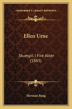 portada Ellen Urne: Skuespil I Fire Akter (1885) (in Danés)