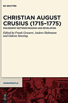 portada Christian August Crusius (1715-1775): Philosophy Between Reason and Revelation: 11 (Werkprofile, 11) (in German)