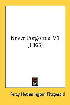 portada never forgotten v1 (1865) (en Inglés)