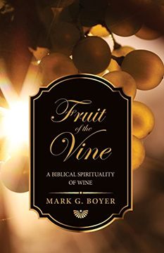portada Fruit of the Vine: A Biblical Spirituality of Wine (en Inglés)