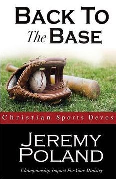 portada Back To The Base: Devotions For Athletic Ministry (en Inglés)