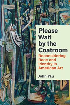 portada Please Wait by the Coatroom: Reconsidering Race and Identity in American art (en Inglés)
