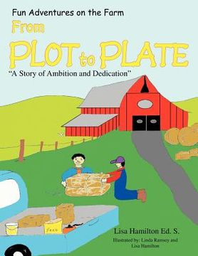 portada from plot to plate: ''a story of ambition and dedication'' (en Inglés)