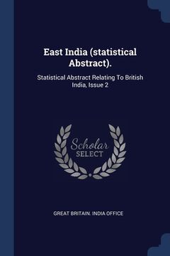 portada East India (statistical Abstract).: Statistical Abstract Relating To British India, Issue 2