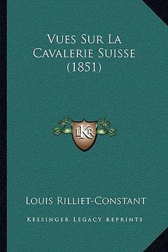 portada Vues Sur La Cavalerie Suisse (1851) (en Francés)