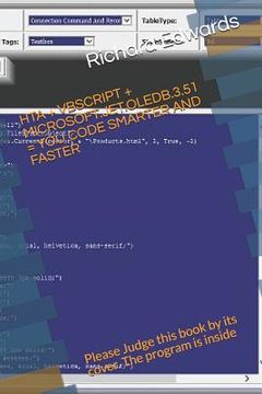 portada Hta + VBScript + Microsoft.Jet.Oledb.3.51 = You Code Smarter and Faster: Please Judge This Book by Its Cover. the Program Is Inside (en Inglés)