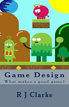portada Game Design: What Makes a Good Game? 