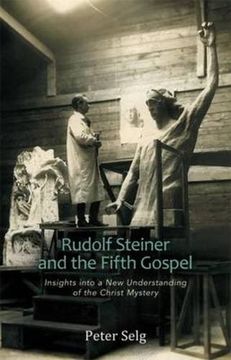 portada Rudolf Steiner and the Fifth Gospel: Insights Into a new Understanding of the Christ Mystery (in English)