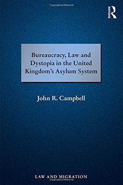 portada Bureaucracy, Law and Dystopia in the United Kingdom's Asylum System (in English)