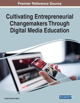 portada Cultivating Entrepreneurial Changemakers Through Digital Media Education (en Inglés)