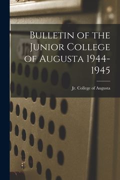 portada Bulletin of the Junior College of Augusta 1944-1945 (en Inglés)