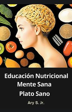 portada Educación Nutricional: Mente Sana, Plato Sano (in Spanish)