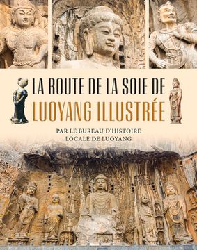 portada La Route de la Soie de Luoyang Illustrée (en Inglés)